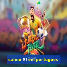 salmo 91 em portugues