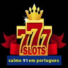 salmo 91 em portugues