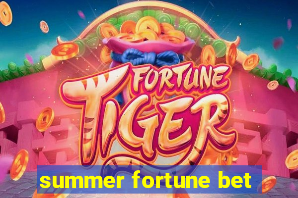 summer fortune bet