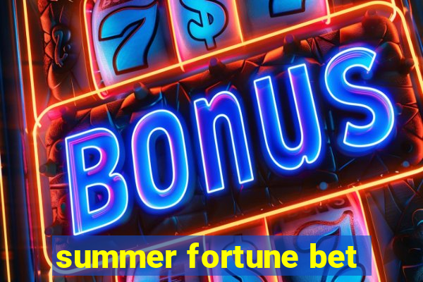 summer fortune bet