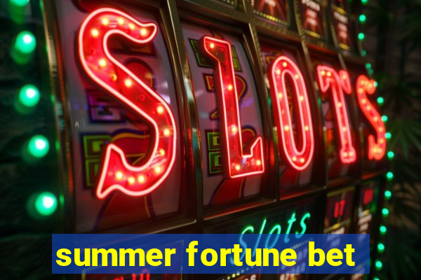 summer fortune bet