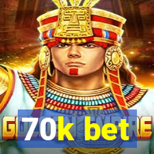 70k bet