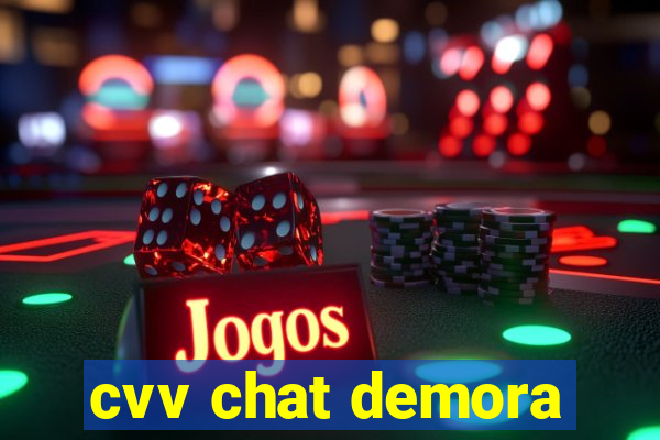 cvv chat demora