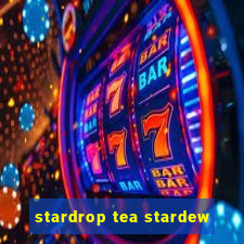 stardrop tea stardew