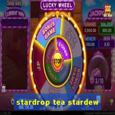 stardrop tea stardew