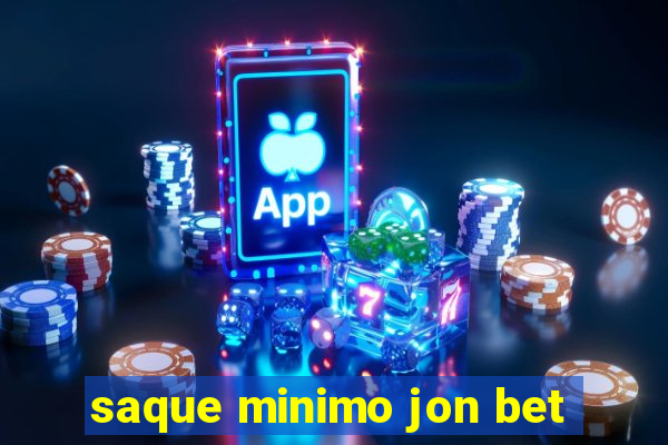 saque minimo jon bet