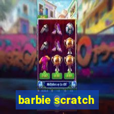 barbie scratch