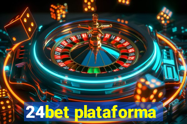 24bet plataforma