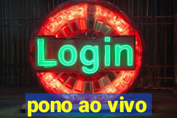 pono ao vivo