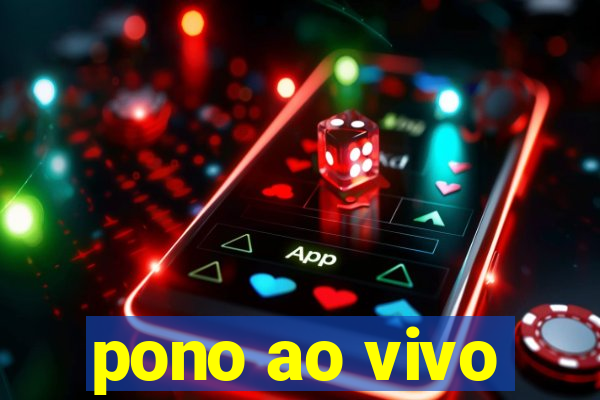 pono ao vivo