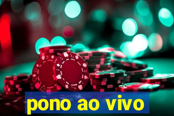 pono ao vivo