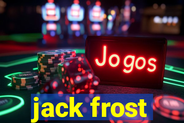 jack frost