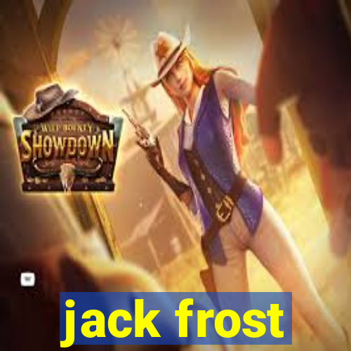 jack frost