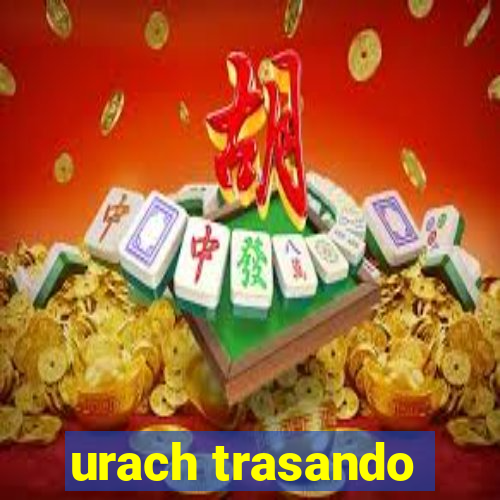 urach trasando