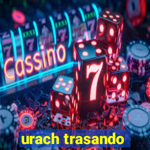 urach trasando