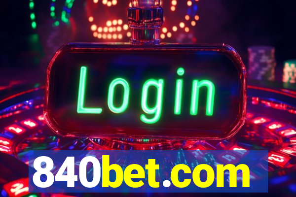 840bet.com