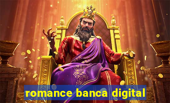 romance banca digital