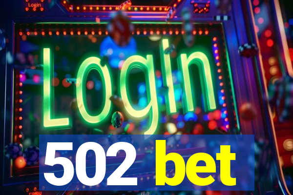 502 bet