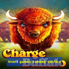 html5 games subway surfers