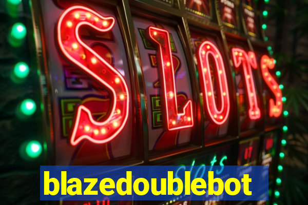 blazedoublebot