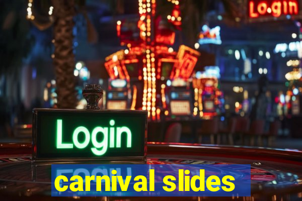 carnival slides