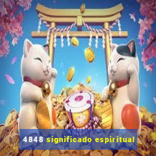 4848 significado espiritual