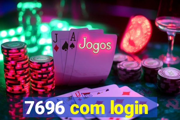 7696 com login