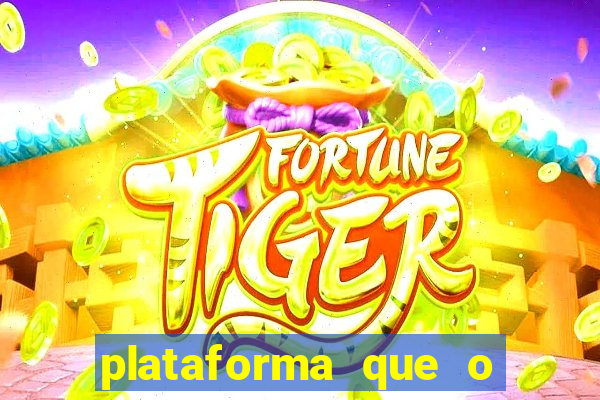 plataforma que o buzeira joga