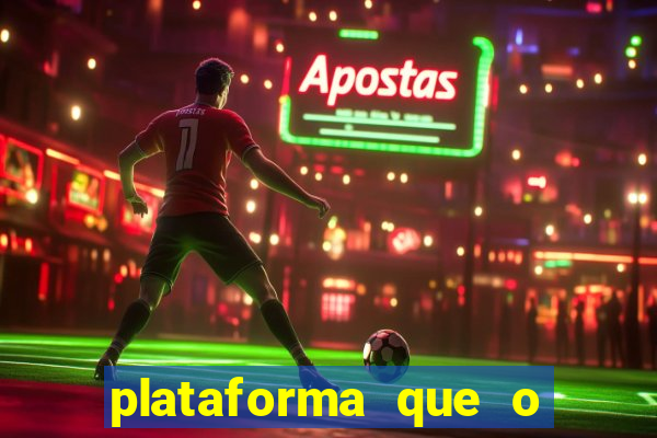 plataforma que o buzeira joga