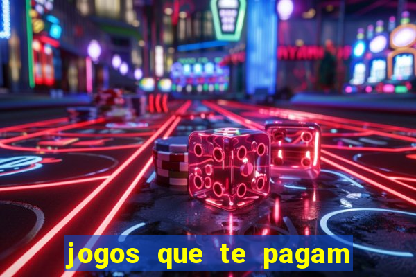 jogos que te pagam para jogar