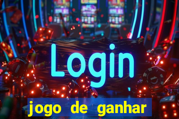 jogo de ganhar dinheiro ao se cadastrar