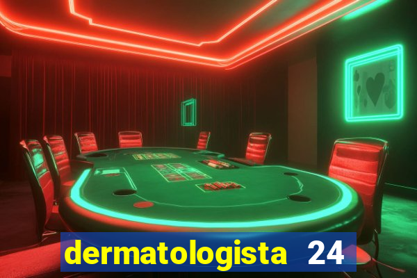 dermatologista 24 horas sp