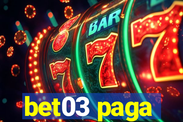 bet03 paga