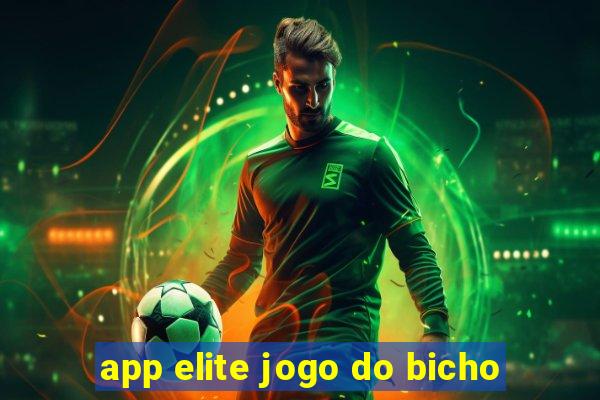 app elite jogo do bicho