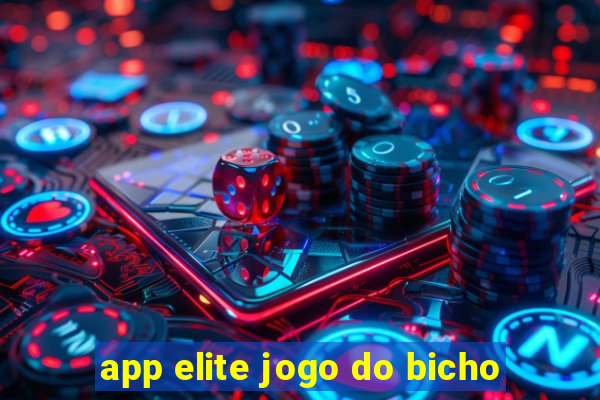 app elite jogo do bicho