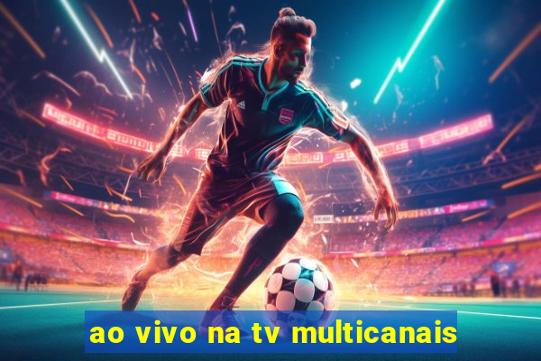 ao vivo na tv multicanais