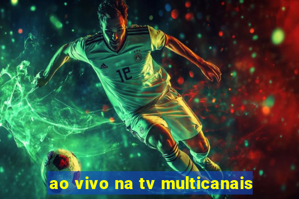 ao vivo na tv multicanais