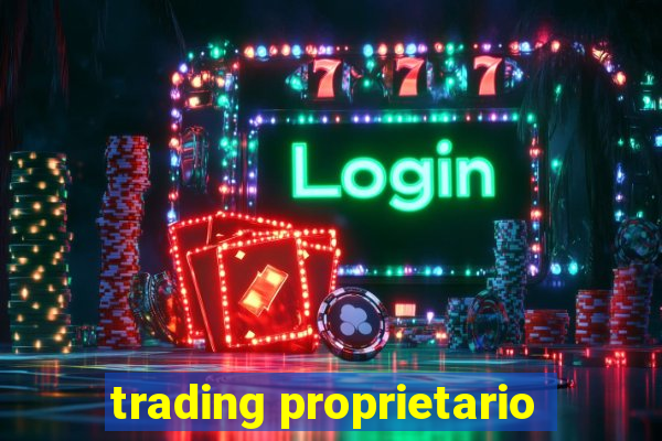 trading proprietario