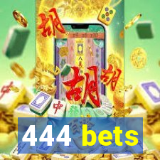 444 bets