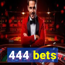 444 bets