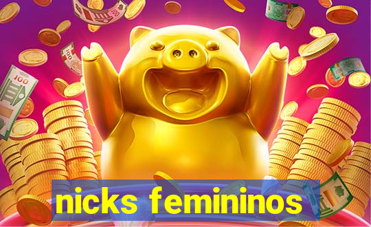 nicks femininos