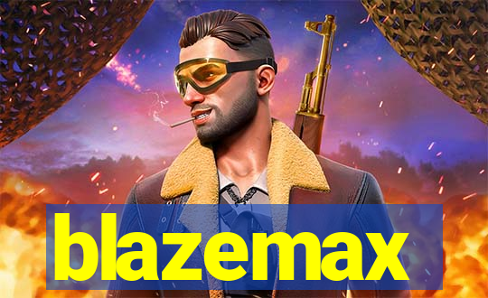 blazemax