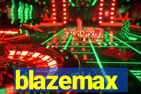 blazemax