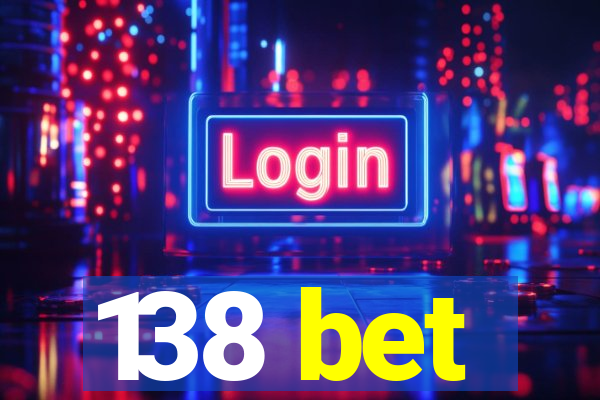 138 bet