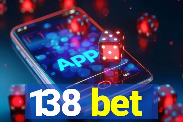 138 bet