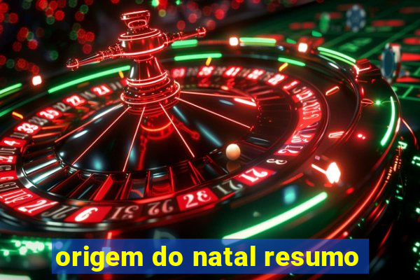 origem do natal resumo