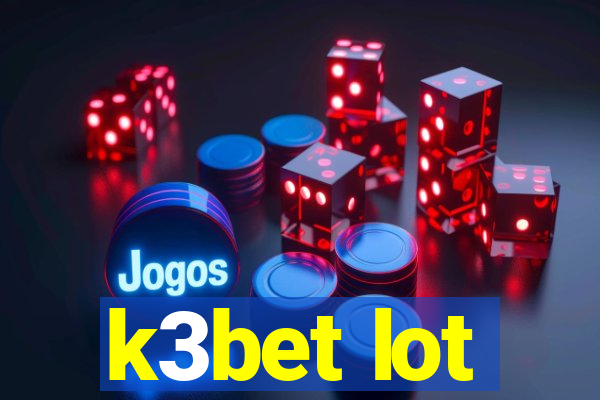 k3bet lot