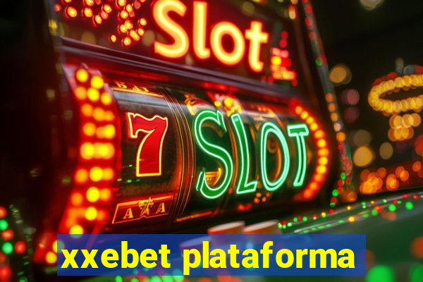 xxebet plataforma