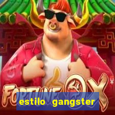 estilo gangster anos 90