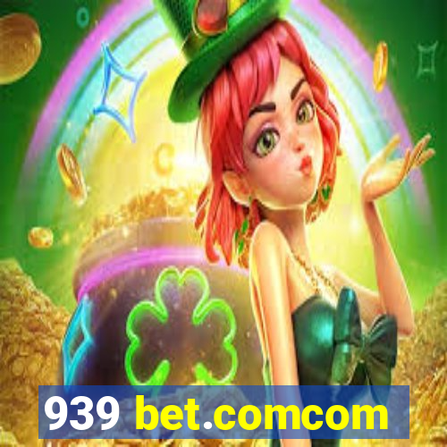 939 bet.comcom